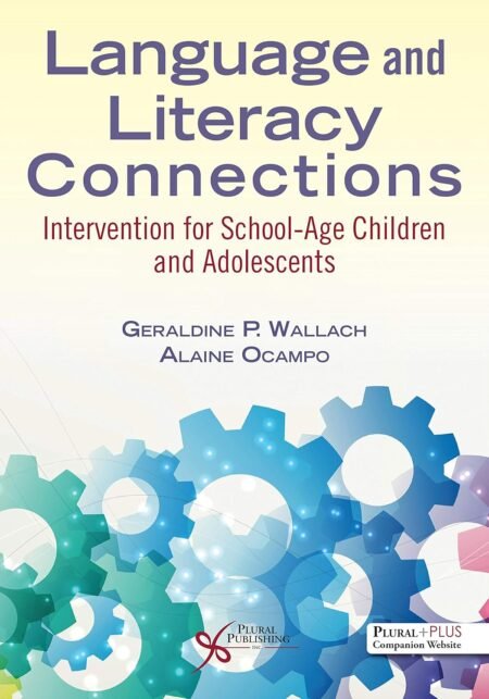 eBook Language and Literacy Connections, Intervention for School-Age Children and Adolescents 1st Edition by Geraldine P. Wallach, Alaine Ocampo
