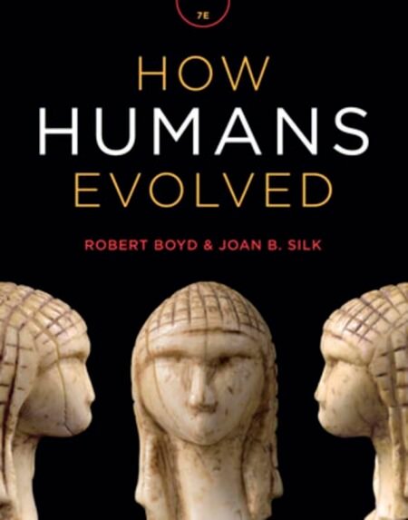 Test Bank for How Humans Evolved 7th Edition By Robert Boyd, Joan Silk