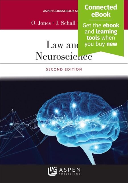 eBook Law and Neuroscience 2e Owen Jones, Jeffrey Schall, Francis Shen