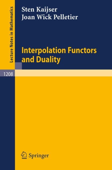eBook Interpolation functors and duality 1st Edition By Sten Kaijser