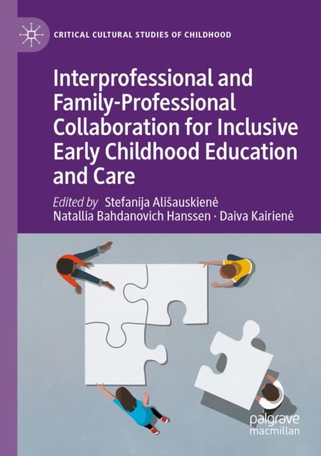 eBook Interprofessional and Family-Professional Collaboration for Inclusive Early Childhood Education and Care 2023rd Edition By