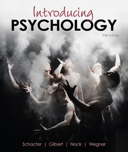 Test Bank for Introducing Psychology, 5th Edition By Daniel Schacter, Daniel Gilbert, Daniel Wegner, Matthew Nock