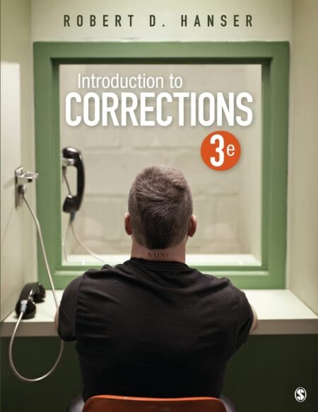 Test Bank for Introduction to Corrections, 3rd Edition By Robert Hanser