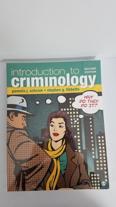 Test Bank for Introduction to Criminology, Why Do They Do It, 3rd Edition By Pamela Schram, Stephen Tibbetts