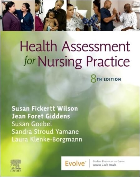 Test Bank for Health Assessment for Nursing Practice 5th Edition By Susan Wilson, Jean Foret Giddens