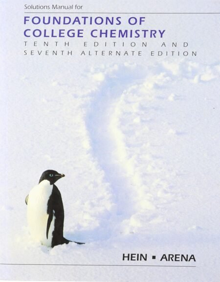 Solutions Manual for Foundations of College Chemistry, 15th Edition By Morris Susan, Arena Willard