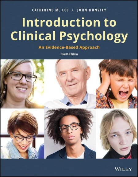 Solutions Manual for Introduction to Clinical Psychology, 4th Edition By John Hunsley, Catherine Lee