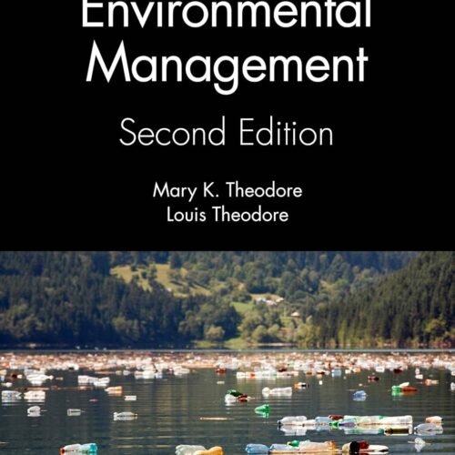 Solutions Manual for Introduction to Environmental Management, 2nd Edition By Mary Theodore, Louis Theodore